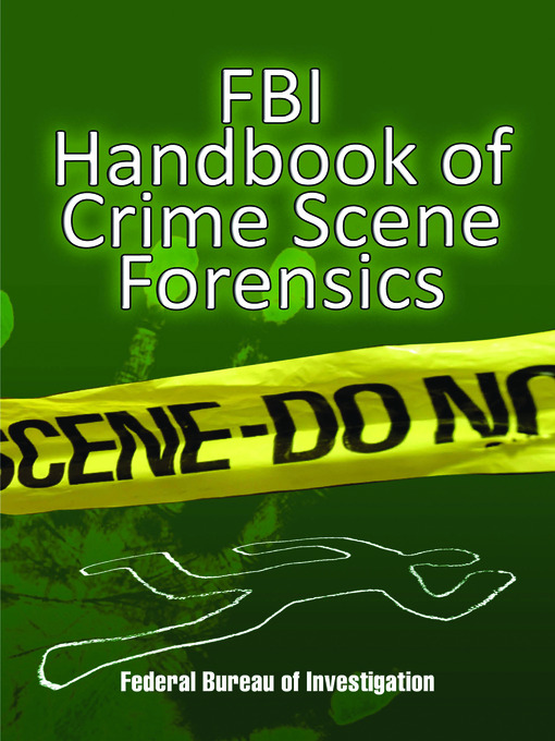 Cover image for FBI Handbook Of Crime Scene Forensics